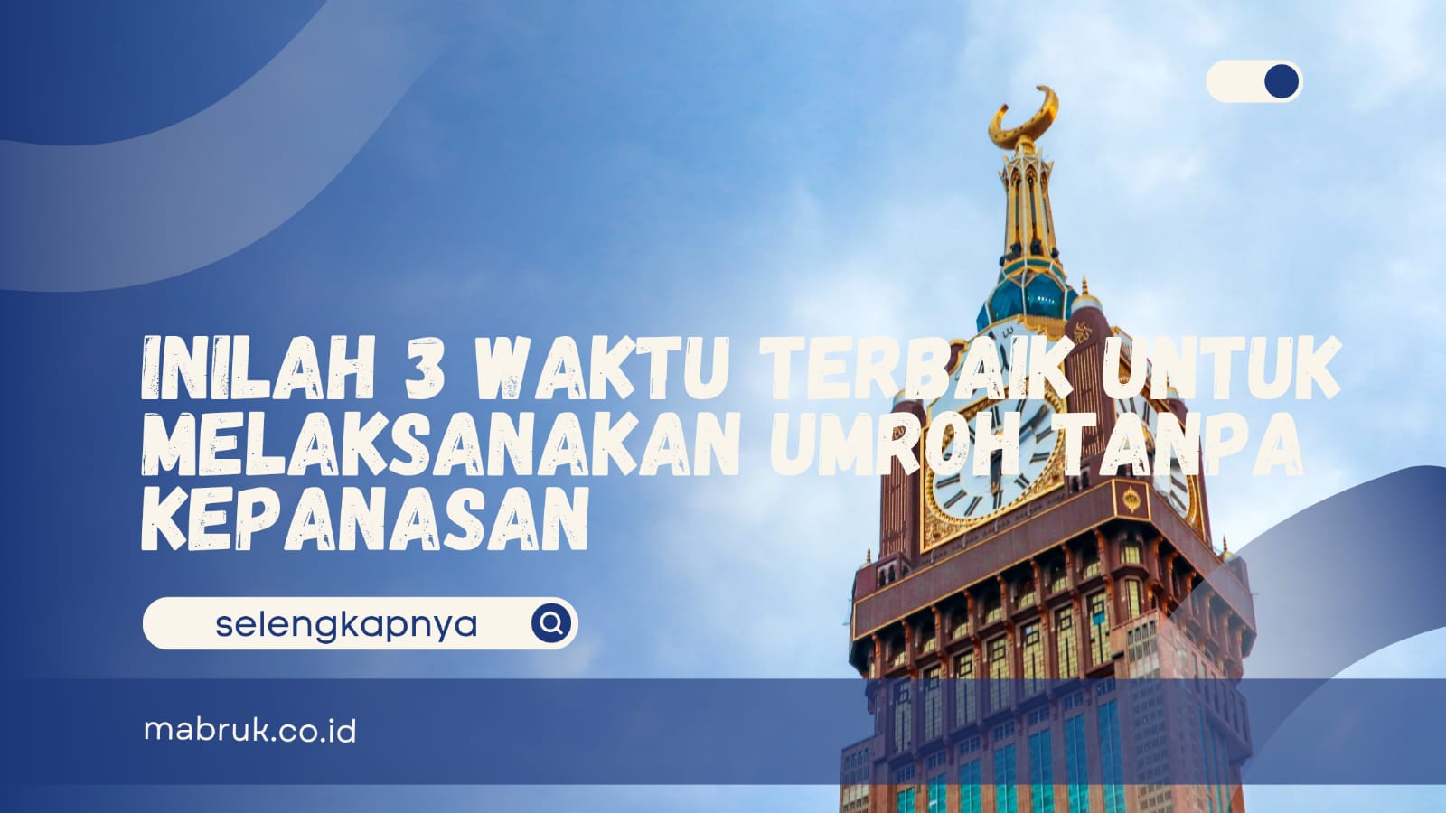 Waktu Terbaik untuk Melaksanakan Umroh