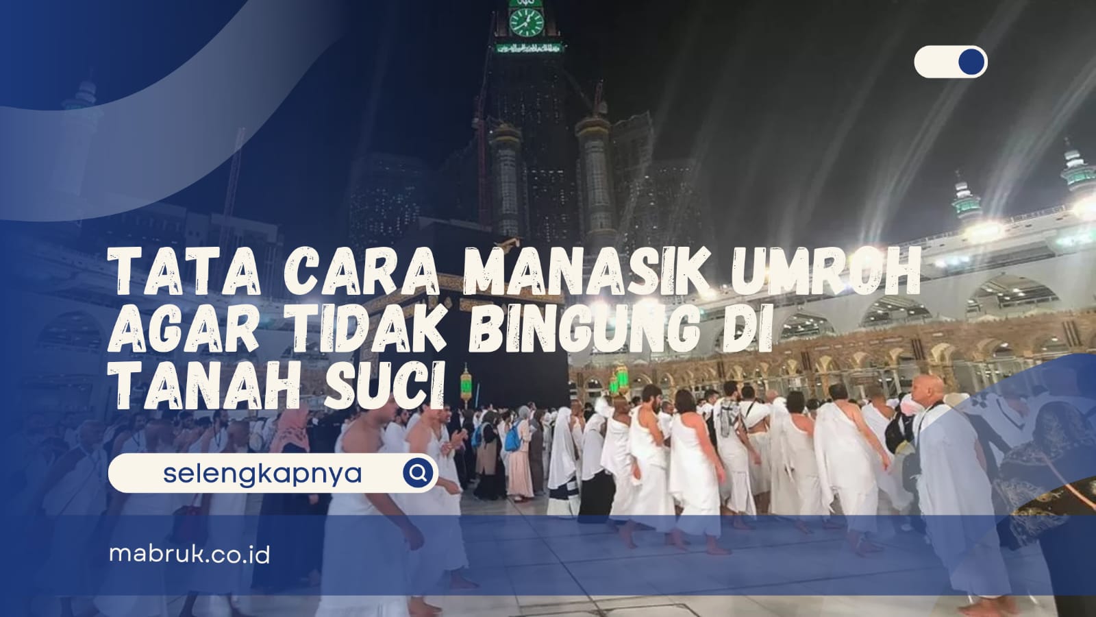 Tata Cara Manasik Umroh