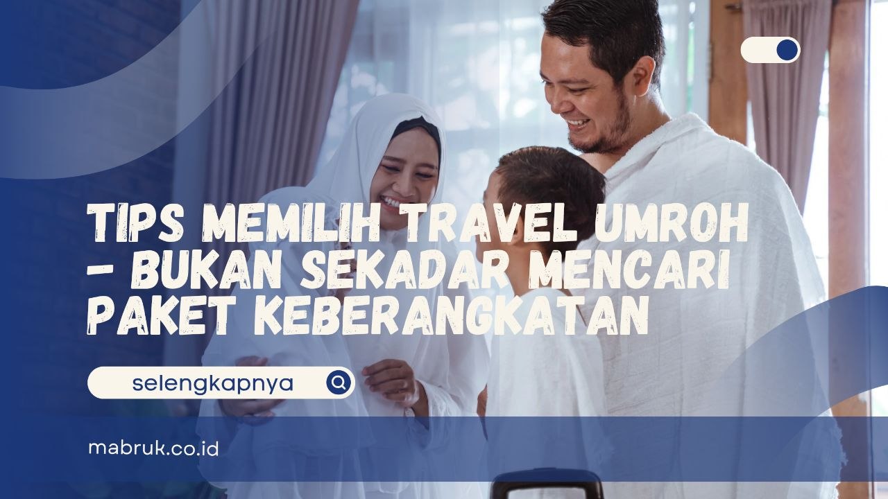 cara memilih travel umroh 