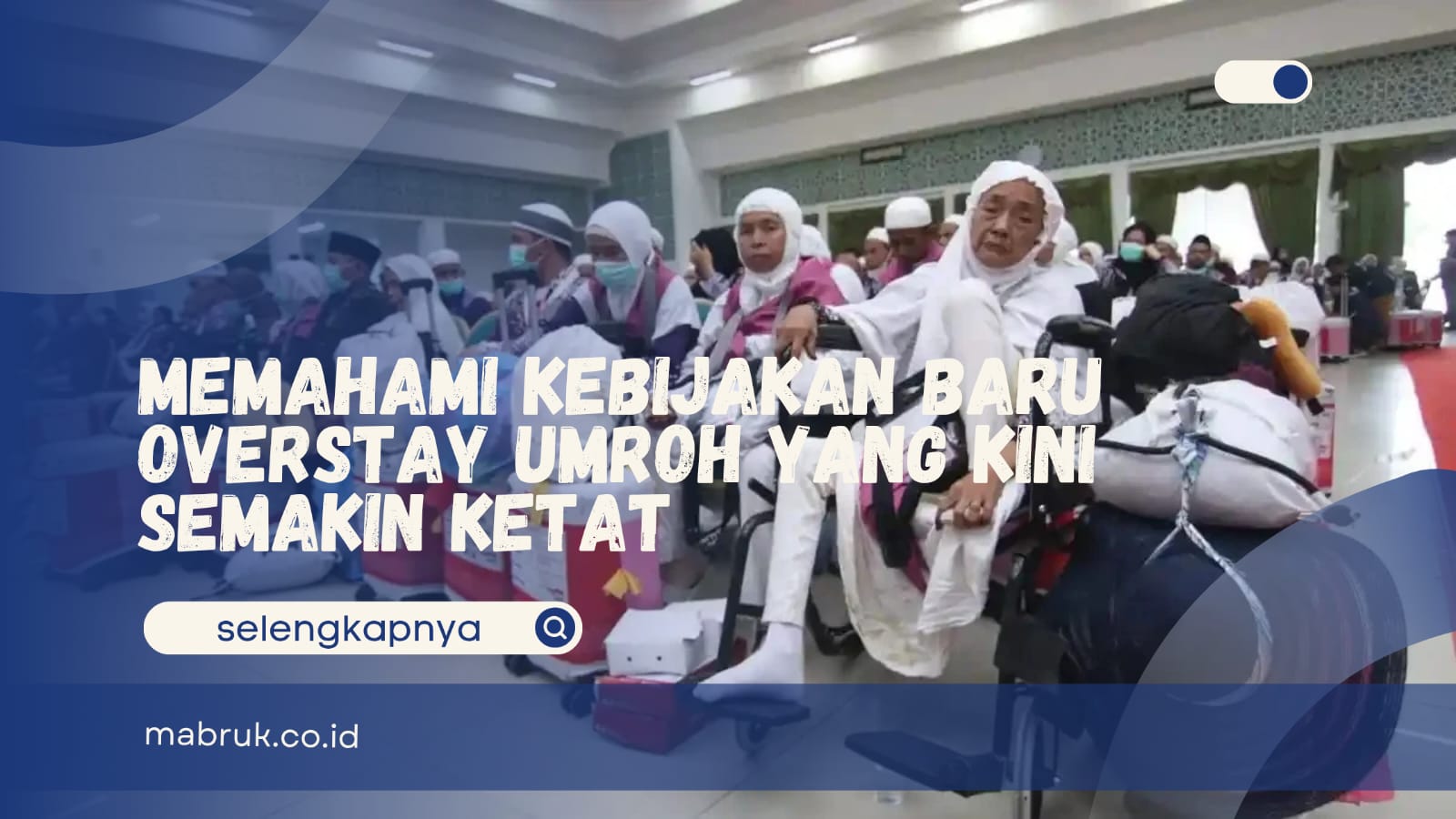 Kebijakan Overstay Umroh 2026