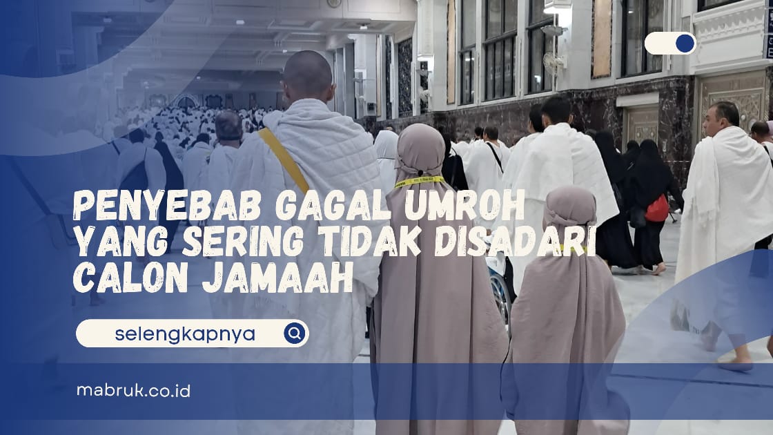 penyebab gagal umroh