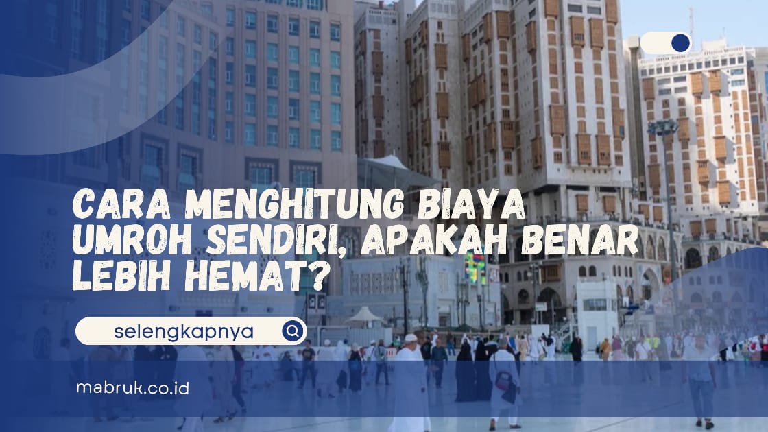 cara menghitung biaya umroh sendiri