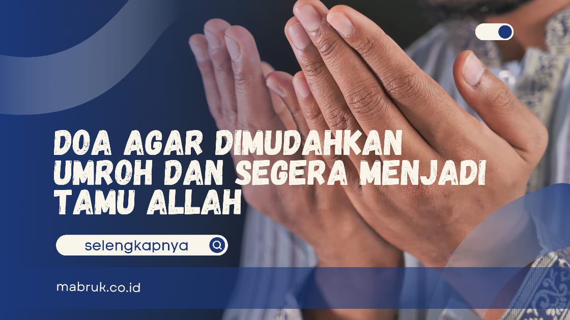 Doa Agar Dimudahkan Umroh