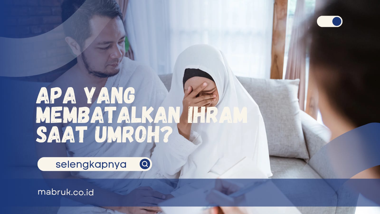 Apa yang Membatalkan Ihram Saat Umroh?
