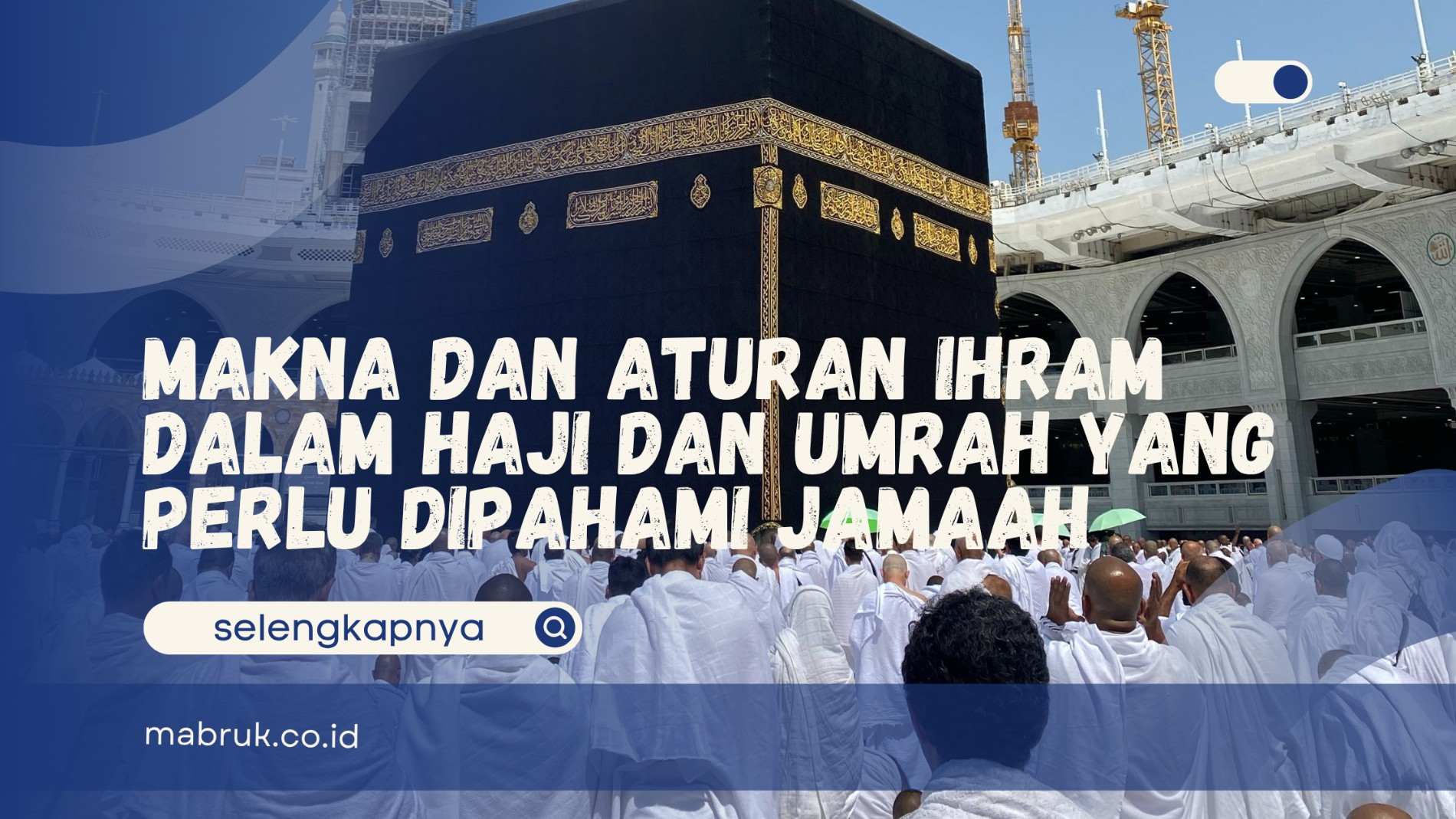 Aturan Ihram dalam Haji dan Umrah