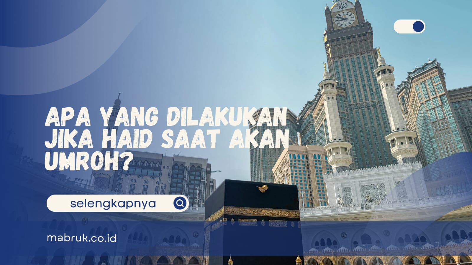 Haid saat akan umroh