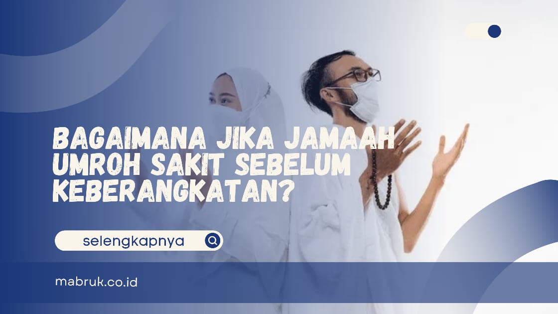 Jamaah umroh sakit sebelum berangkat