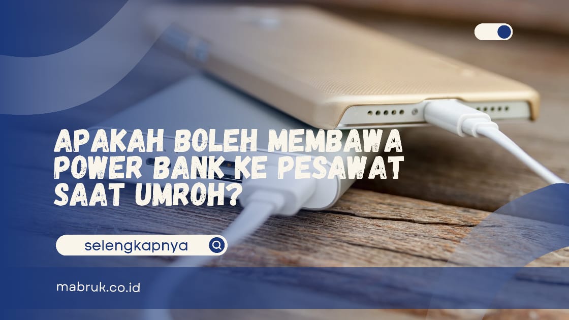 membawa power bank ke pesawat saat umroh