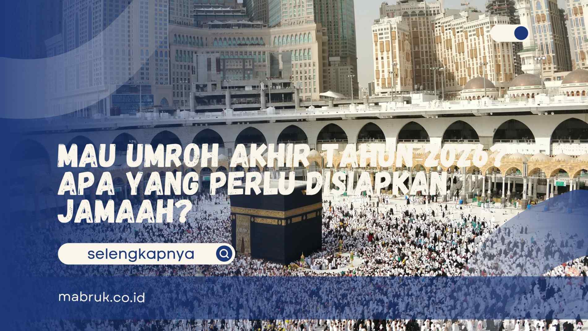 Umroh Akhir Tahun 2026