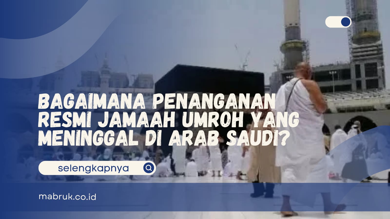 prosedur saat jamaah umroh meninggal di Arab Saudi